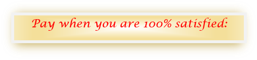 Pay when you are 100% satisfied